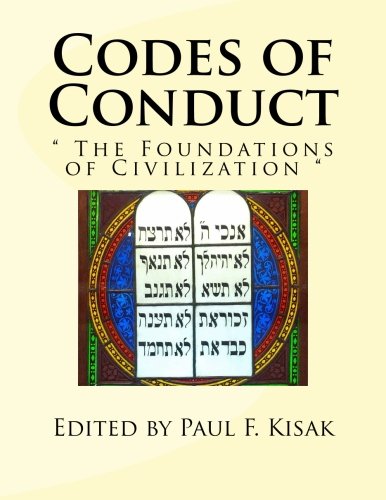 Codes of Conduct: The Foundations of Civilization Codes of Conduct: The Foundations of Civilization