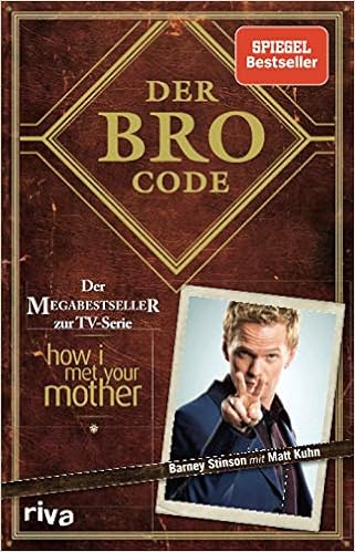 Der Bro Code Das Buch Zur Tv Serie How I Met Your Mother Amazon De Kuhn Matt Bucher