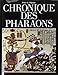 Chronique des Pharaons by 