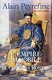L'Empire immobile ou le choc des mondes. Récit historique by