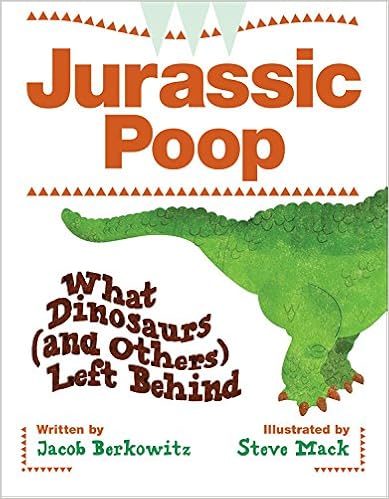 Jurassic Poop: What Dinosaurs (and Others) Left Behind