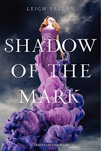 Shadow of the Mark (Carrier of the Mark) by Leigh Fallon (2013-07-09)