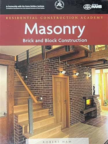Masonry, Brick and Block Construction: Residential Construction Academy