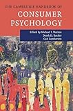 The Cambridge Handbook of Consumer Psychology (Cambridge Handbooks in Psychology)