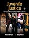 Juvenile Justice: Policies, Programs, and Practices: Policies, Programs, and Practices