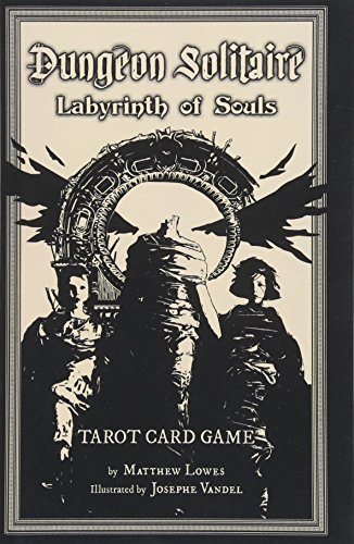 Dungeon Solitaire Labyrinth Of Souls Tarot Card Game Matthew Lowes Pdf Presnisboening