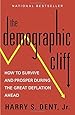 The Demographic Cliff How To Survive And Prosper During