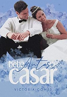 Livro Beba Antes de Casar (Livro Único)