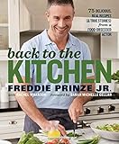 Back to the Kitchen: 75 Delicious, Real Recipes (& True Stories) from a Food-Obsessed Actor