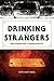 Drinking with Strangers: Music Lessons from a Teenage Bullet Belt
