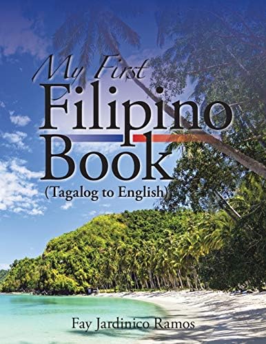 My First Filipino (Tagalog to English) Book Paperback – July 17, 2015