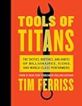 Tools of Titans: The Tactics, Routine...