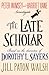 The Late Scholar: Peter Wimsey and Harriet Vane Investigate (Lord Peter Wimsey/Harriet Vane Mysterie by Jill Paton Walsh, Dorothy L. Sayers