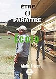 Être ou paraître « Écolo » by Alain Frizon