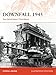 Downfall 1945: The Fall of Hitler?s Third Reich (Campaign)