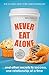 Never Eat Alone