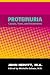 Proteinuria: Causes, Tests and Treatments by John Hewitt MA, Michelle Gabata MD