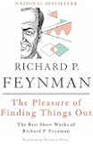 The Pleasure of Finding Things Out: The Best Short Works of Richard P. Feynman (Helix Books)