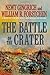 The Battle of the Crater: A Novel by Newt Gingrich, William R. Forstchen