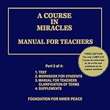 A Course in Miracles Manual for Teachers Vol. 3