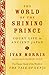 The World of the Shining Prince: Court Life in Ancient Japan by Ivan Morris