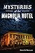 Mysteries of the Magnolia Hotel (Landmarks)