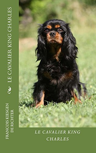 Le Cavalier King Charles Chiens De Race French Edition
