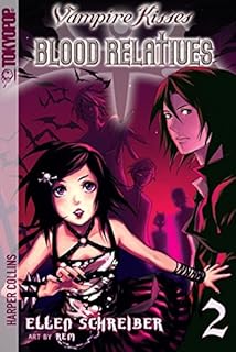 Amazon Com Vampire Kisses Blood Relatives Volume I 9780061340819 Schreiber Ellen Rem Books