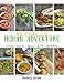 My Paleo AIP Indian Adventure: 60+ allergen friendly Indian recipes, so you can enjoy Indian food again! by Mrs Bethany Tapp Darwin