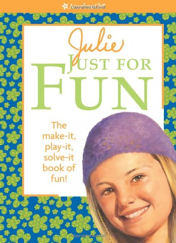 Julie Just for Fun (American Girl (Quality))