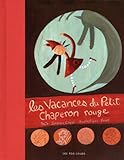 les vacances du Petit Chaperon rouge
