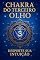 Livro Manual ilustrado Chakra Terceiro Olho: +100 Ilustrações técnicas e conhecimentos sobre curso de Chakra terceiro olho