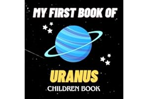My First Book Of Uranus: Planets,kids,space,science,galaxy