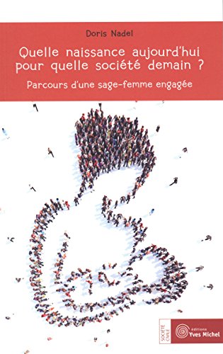 Quelle naissance aujourd'hui pour quelle société demain ?