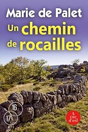 Un  chemin de rocailles