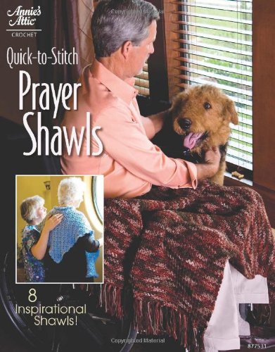 Quick-to-stitch Prayer Shawls (Annie's Attic: Crochet) by 