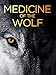 Medicine Of The Wolf