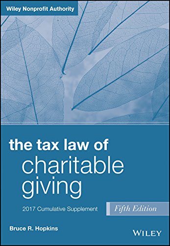 The Tax Law of Charitable Giving, 2017 Supplement by Bruce R. Hopkins