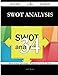 SWOT analysis 34 Success Secrets: 34 Most Asked Questions On SWOT analysis - What You Need To Know