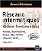 Réseaux informatiques - Notions fondamentales (Normes, Architecture, Modèle OSI, TCP/IP, Ethernet, Wi-Fi, ...) by 