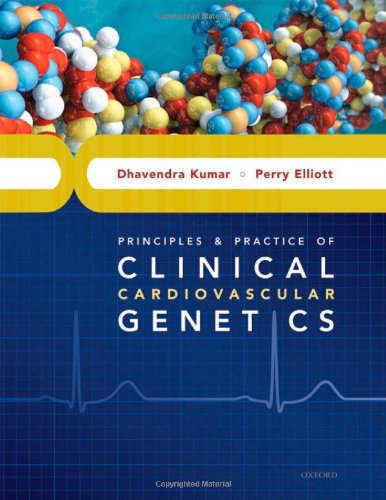 Principles and Practice of Clinical Cardiovascular Genetics (Hardcover)