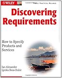 Discovering Requirements: How to Specify Products and Services, Ian Alexander, Ljerka Beus-Dukic, 0470712406