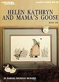 Helen Kathryn and Mama's Goose (Cross-stitch Book One, Leaflet 638) by