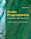 Media Programming: Strategies and Practices by Susan Tyler Eastman, Douglas A. Ferguson