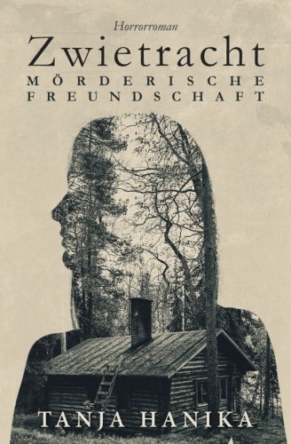 Zwietracht Morderische Freundschaft Amazon De Hanika Tanja Bucher