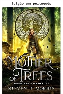 Livro Mãe das árvores (Raízes taumatrópicas Livro 1)