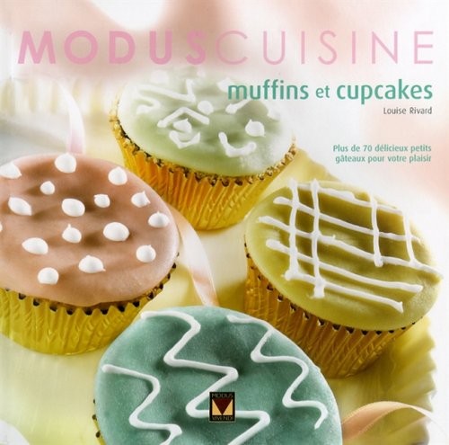 muffins et cupcakes by Louise Rivard