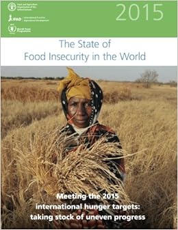 The State of Food Insecurity in the World 2015:
