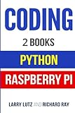 Coding: The Bible: 2 Manuscripts - Python and Raspberry PI Coding: The Bible: 2 Manuscripts - Python and Raspberry PI