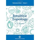 Intuitive Topology (Mathematical World, Vol 4)